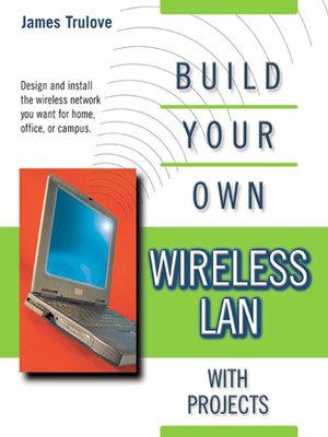 cover image of Build Your Own Wireless LAN (with Projects)